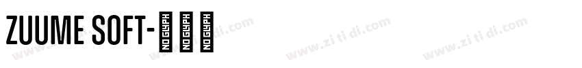 Zuume Soft字体转换